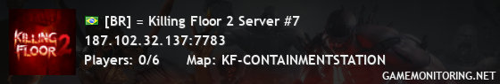 [BR] = Killing Floor 2 Server #7