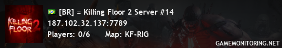 [BR] = Killing Floor 2 Server #14