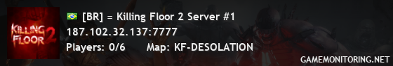 [BR] = Killing Floor 2 Server #1