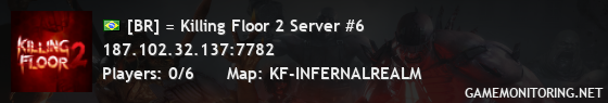 [BR] = Killing Floor 2 Server #6