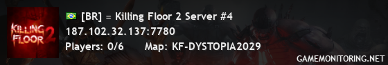 [BR] = Killing Floor 2 Server #4