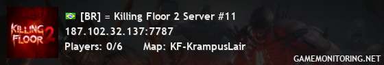 [BR] = Killing Floor 2 Server #11