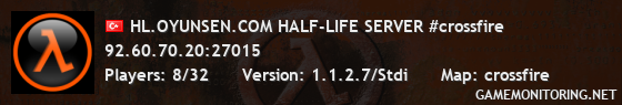 HL.OYUNSEN.COM HALF-LIFE SERVER #crossfire