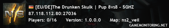 [EU/DE]The Drunken Skulk | Pup 8vs8 - 5GHZ