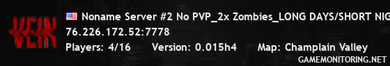 Noname Server #2 No PVP_2x Zombies_LONG DAYS/SHORT NIGHTS