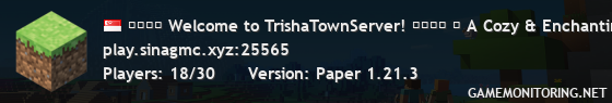 ✦・ﾟ✧ Welcome to TrishaTownServer! ✧・ﾟ✦ ❀ A Cozy & Enchanting Wonderland ✨ ❀ ✧ Make friends, explore, and create magic! ✧