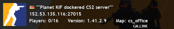 ""Planet KiF dockered CS2 server""