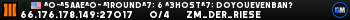 ^0-^5AAE^0- ^1Round^7: 6 ^3Host^7: DOYOUEVENBAN?