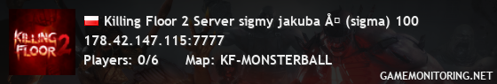 Killing Floor 2 Server sigmy jakuba Å (sigma) 100