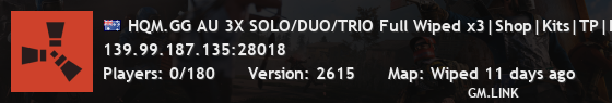 HQM.GG AU 3X SOLO/DUO/TRIO Full Wiped x3|Shop|Kits|TP|Home|Loot