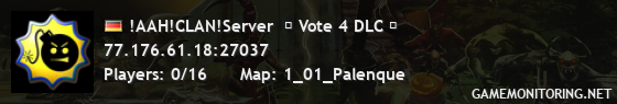 !AAH!CLAN!Server  � Vote 4 DLC �