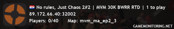 No rules, Just Chaos 2#2 | MVM 30K BWRR RTD | 1 to play