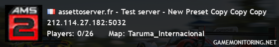 assettoserver.fr - Test server - New Preset Copy Copy Copy