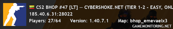 CS2 BHOP #47 [LT] — CYBERSHOKE.NET (TIER 1-2 - EASY, ONLY EME