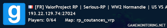 [FR] ValorProject RP | Serious-RP | WW2 Normandie | US VS ALL