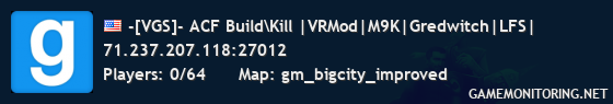 -[VGS]- ACF Build\Kill |VRMod|M9K|Gredwitch|LFS|