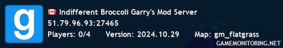 Indifferent Broccoli Garry's Mod Server