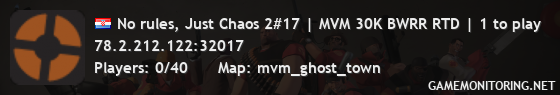 No rules, Just Chaos 2#17 | MVM 30K BWRR RTD | 1 to play