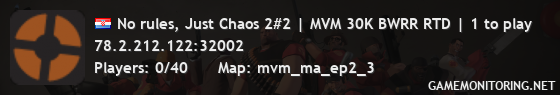 No rules, Just Chaos 2#2 | MVM 30K BWRR RTD | 1 to play