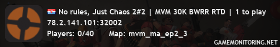 No rules, Just Chaos 2#2 | MVM 30K BWRR RTD | 1 to play