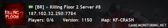 [BR] = Killing Floor 2 Server #8