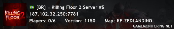 [BR] = Killing Floor 2 Server #5