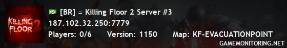 [BR] = Killing Floor 2 Server #3