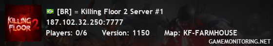 [BR] = Killing Floor 2 Server #1