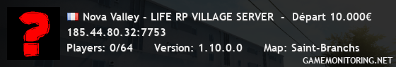 Nova Valley - LIFE RP VILLAGE SERVER  -  Départ 10.000€