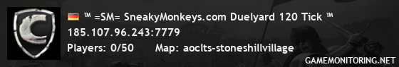 ™ =SM= SneakyMonkeys.com Duelyard 120 Tick ™