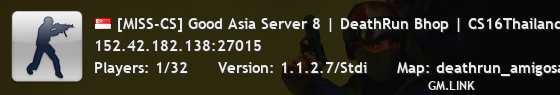 [MISS-CS] Good Asia Server 8 | DeathRun Bhop | CS16Thailand
