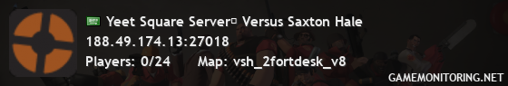 Yeet Square Server︱ Versus Saxton Hale