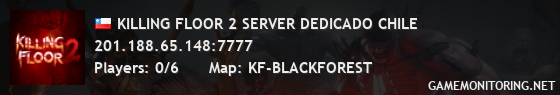 KILLING FLOOR 2 SERVER DEDICADO CHILE