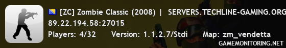 [ZC] Zombie Classic (2008) |  SERVERS.TECHLINE-GAMING.ORG