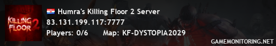 Humra's Killing Floor 2 Server