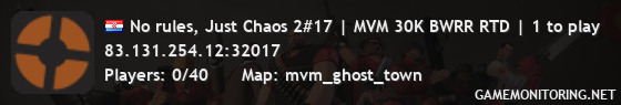 No rules, Just Chaos 2#17 | MVM 30K BWRR RTD | 1 to play