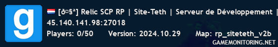 [🧪] Relic SCP RP | Site-Teth | Serveur de Développement | .