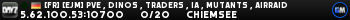 [FR] [EJM] PVE , Dinos , Traders , IA , Mutants , AirRaid