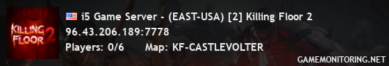 i5 Game Server - (EAST-USA) [2] Killing Floor 2