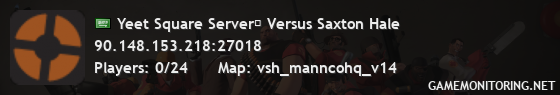 Yeet Square Server︱ Versus Saxton Hale