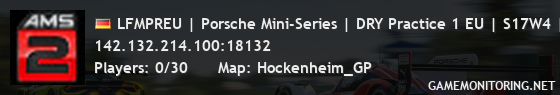 LFMPREU | Porsche Mini-Series | DRY Practice 1 EU | S17W4 | low