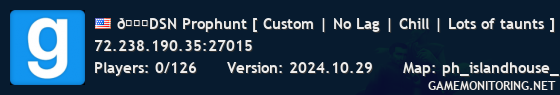 🌌DSN Prophunt [ Custom | No Lag | Chill | Lots of taunts ]