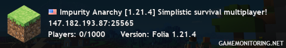 Impurity Anarchy [1.21.4] Simplistic survival multiplayer!