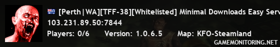 [Perth|WA][TFF-38][Whitelisted] Minimal Downloads Easy Server F