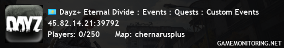 Dayz+ Eternal Divide : Events : Quests : Custom Events