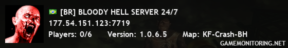 [BR] BLOODY HELL SERVER 24/7