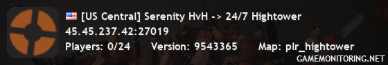 [US Central] Serenity HvH -> 24/7 Hightower