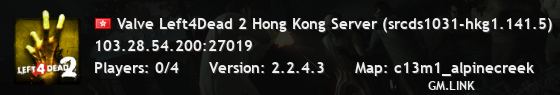 Valve Left4Dead 2 Hong Kong Server (srcds1031-hkg1.141.5)