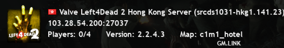 Valve Left4Dead 2 Hong Kong Server (srcds1031-hkg1.141.23)