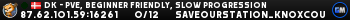 DK - PVE, Beginner friendly, Slow progression DK - PVE, Beginner friendly, Slow progression
